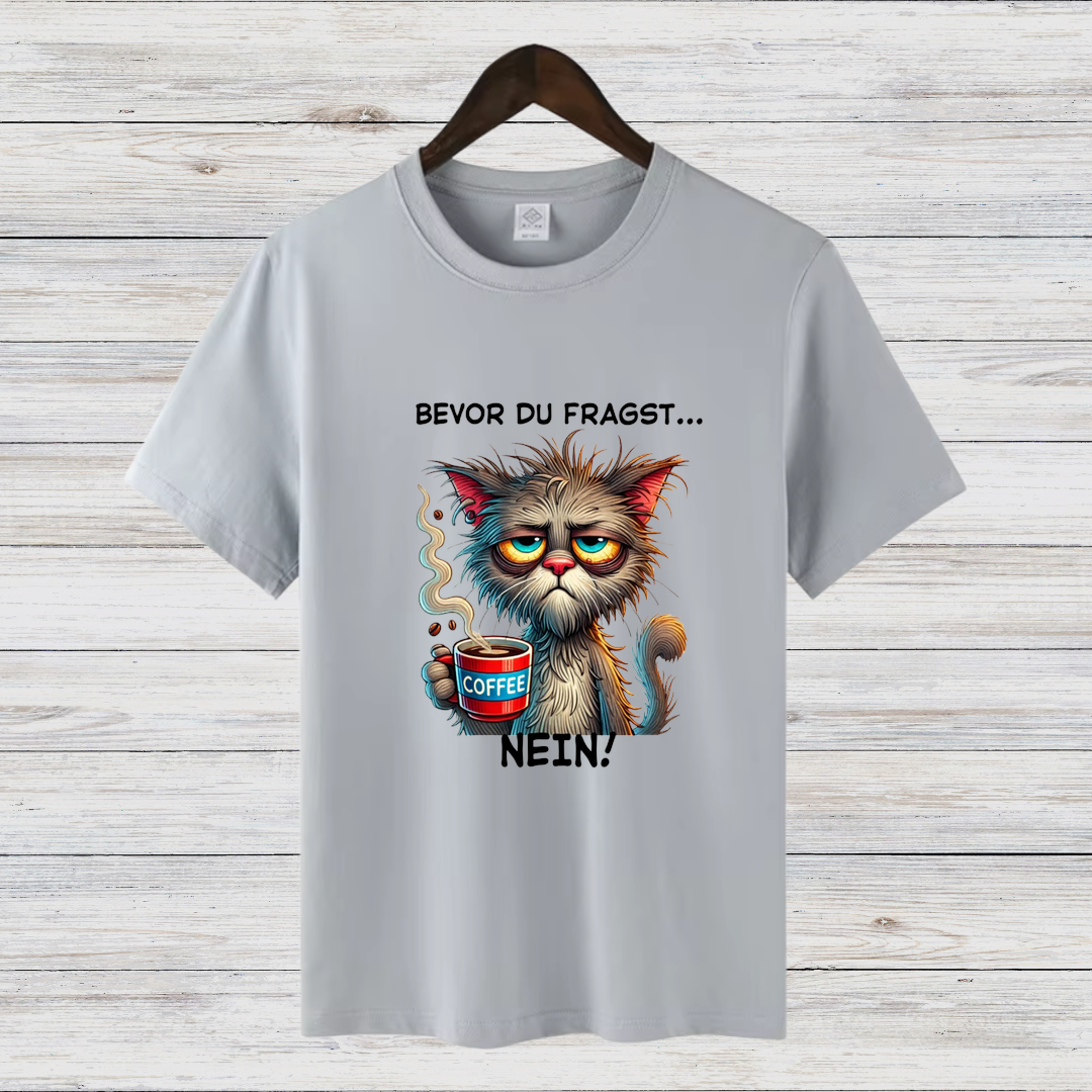 Bevor Du Fragst Katze T-Shirt