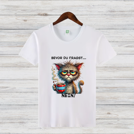 Bevor Du Fragst Katze T-Shirt
